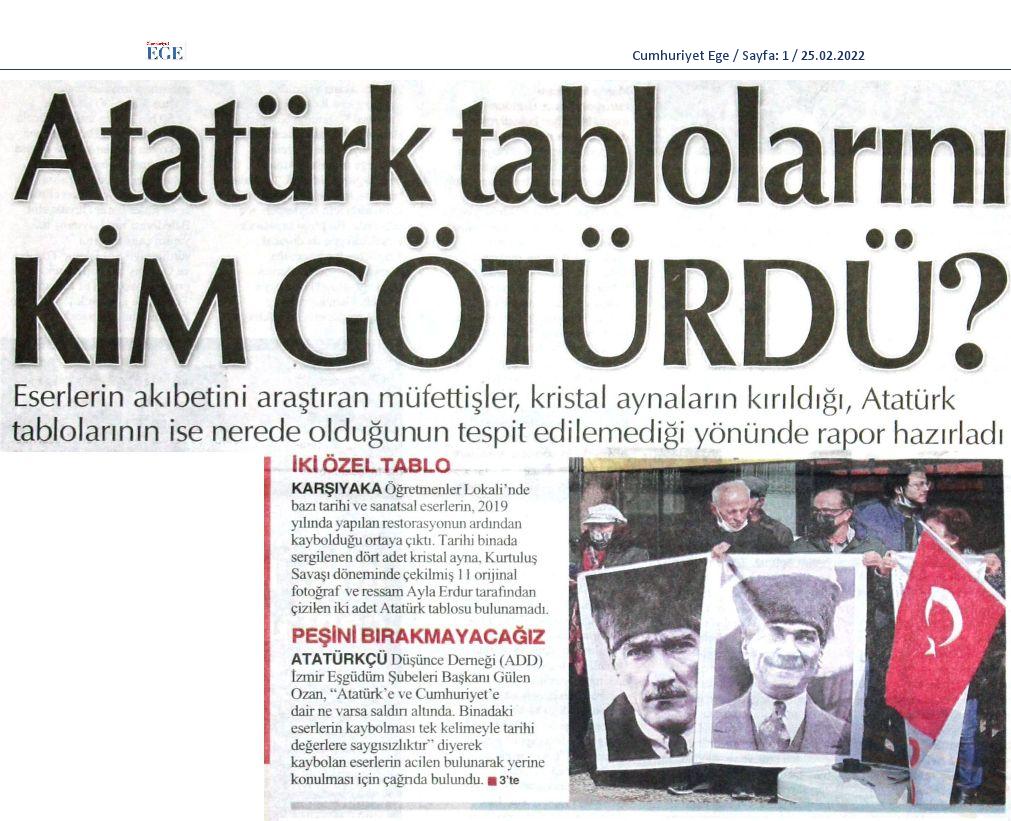 Cumhuriyet_Ege-ATATURK_TABLOLARINI_KIM_GOTURDU_-25.02.2022
